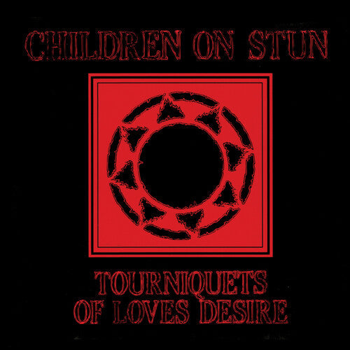 Children on Stun - Tourniquets Of Love's Desire (Vinyl) { vinyl }