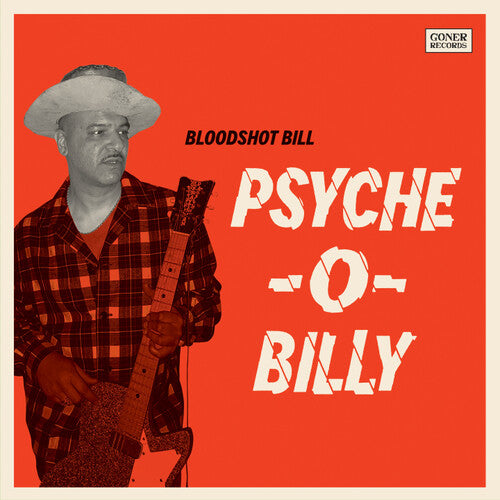 Bloodshot Bill - Psyche-o-billy (Vinyl) { vinyl }
