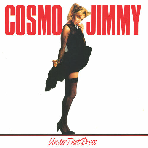 Cosmo Jimmy - Under That Dress (Vinyl) { vinyl }