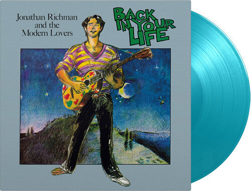 Jonathan Richman & the Modern Lovers - Back In Your Life - Limited 180-Gram Turquoise Colored Vinyl (Vinyl) { vinyl }