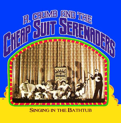 R. Crumb & His Cheap Suit Serenaders- Singing In The Bathtub -RSD24 { vinyl }