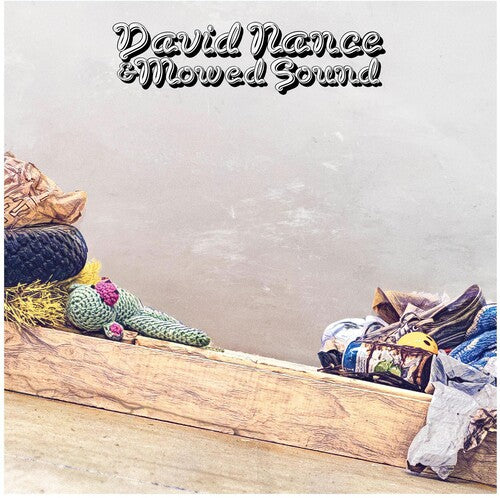 David Nance - David Nance & Mowed Sound (Vinyl) { vinyl }