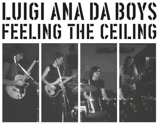 Luigi Ana Da Boys - Feeling The Ceiling (Vinyl) { vinyl }