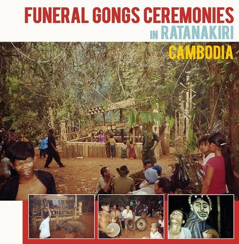 Various Artists - Funeral Gongs Ceremonies In Ratanakiri, Cambodia (Vinyl) { vinyl }