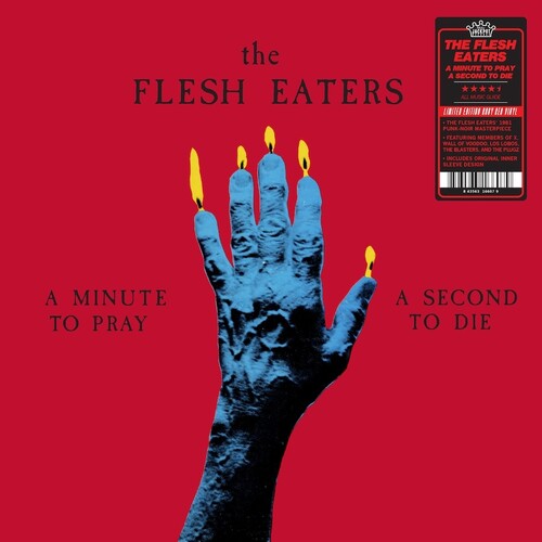 Flesh Eaters - Minute To Pray A Second To Die - Ruby Red (Vinyl) { vinyl }