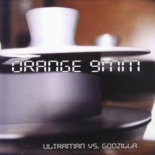 Orange 9mm - Ultraman Vs Godzilla (Vinyl) { vinyl }