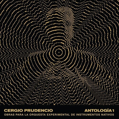 Cergio Prudencio - Antologia 1: Obras Para La Orquesta Experimental De Instrumentos Nativos (Vinyl) { vinyl }