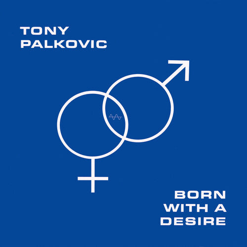 Tony Palkovic - Born With A Desire - Orange (Vinyl) { vinyl }