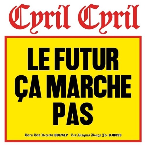 Cyril Cyril - Le Futur Ca Marche Pas (Vinyl) { vinyl }