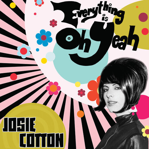 Josie Cotton - Everything Is Oh Yeah (Vinyl) { vinyl }