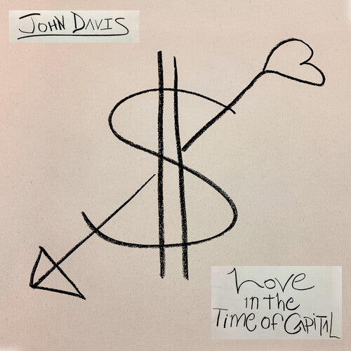 John Davis - Love in the Time of Capital (Vinyl) { vinyl }