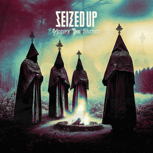 Seized Up - Modify The Sacred (Vinyl) { vinyl }