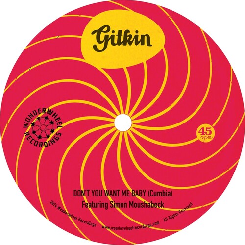 Gitkin - Don't You Want Me Baby b/w Mi Lamento (Vinyl) { vinyl }
