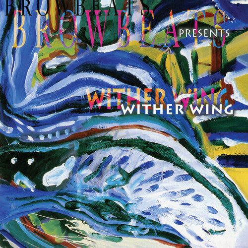 Browbeats - Wither Wing (Vinyl) { vinyl }