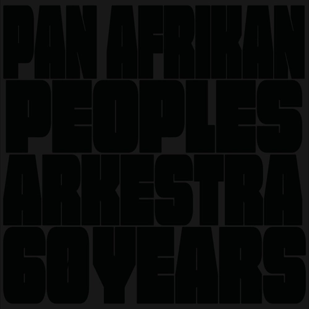 Pan Afrikan Peoples Arkestra - 60 Years (LP) { vinyl }