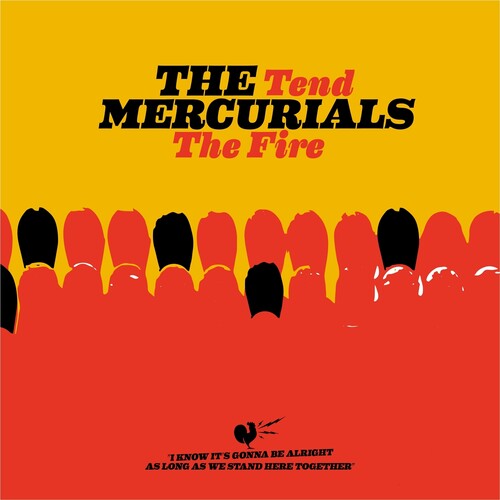 The Mercurials - Tend the Fire (Vinyl) { vinyl }
