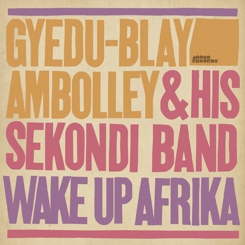 Gyedu-Blay Ambolley - Wake Up Afrika (Vinyl) { vinyl }