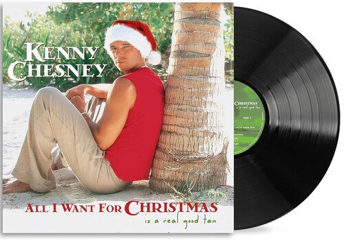 Kenny Chesney - All I Want For Christmas Is A Real Good Tan (Vinyl) { vinyl }
