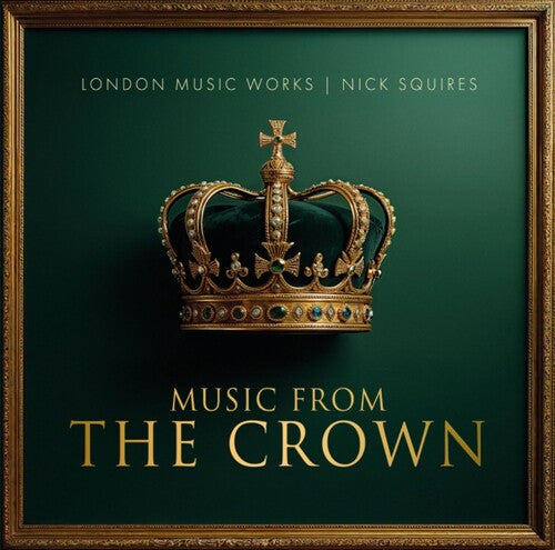 London Music Works & Nick Squires - Music From the Crown (Vinyl) { vinyl }