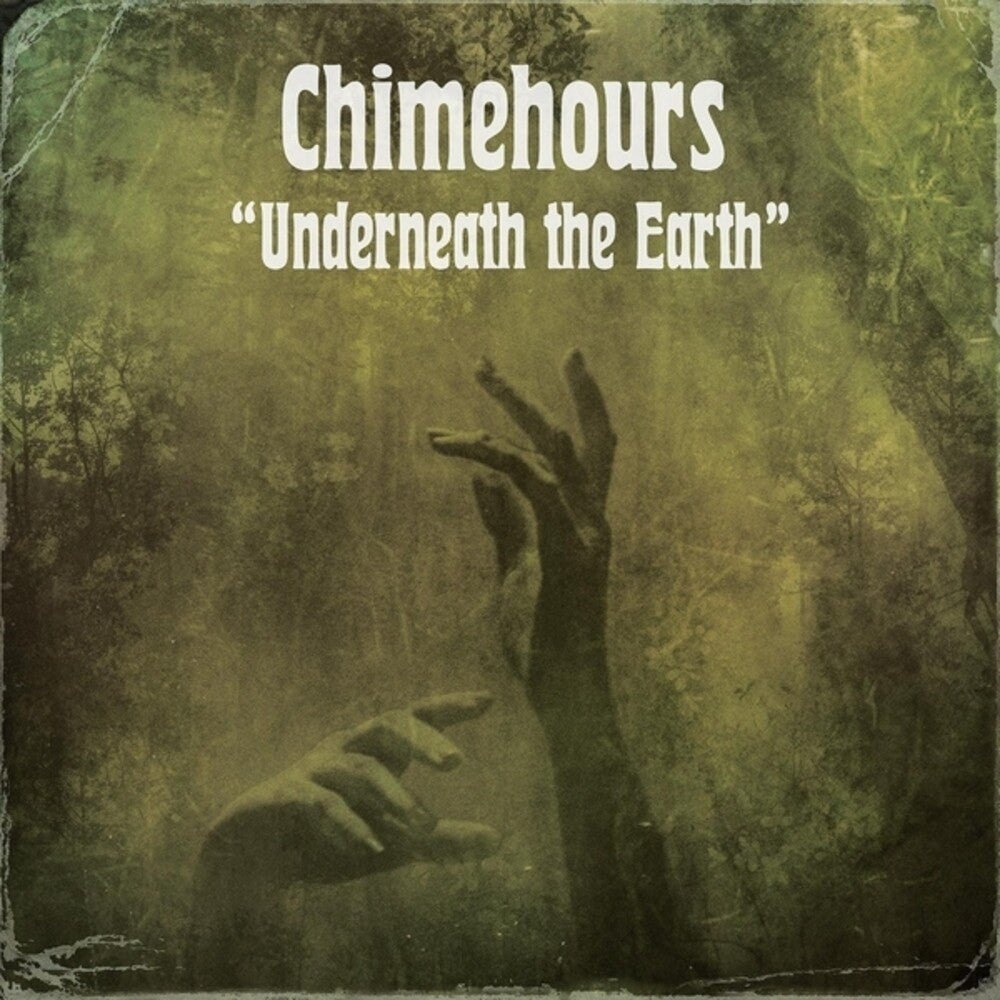 Chimehours - Underneath The Earth (Colored Vinyl) (Grn) { vinyl }