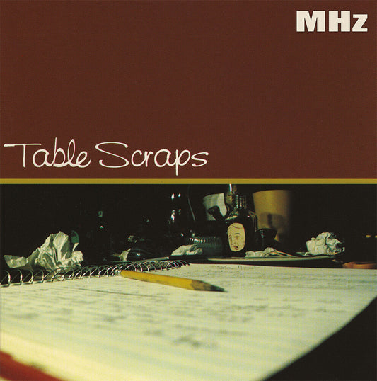 Mhz - Table Scraps (LP) { vinyl }