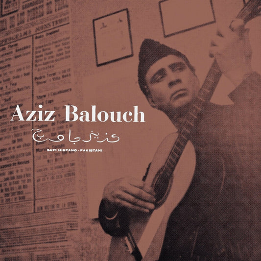 [PRE-ORDER] Aziz Balouch - Sufi Hispano-Pakistani (Exp) (LP) { vinyl }