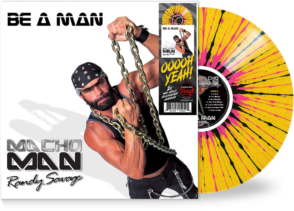 Macho Man Randy Savage - Be A Man (Yellow/Black/Pink) { vinyl }