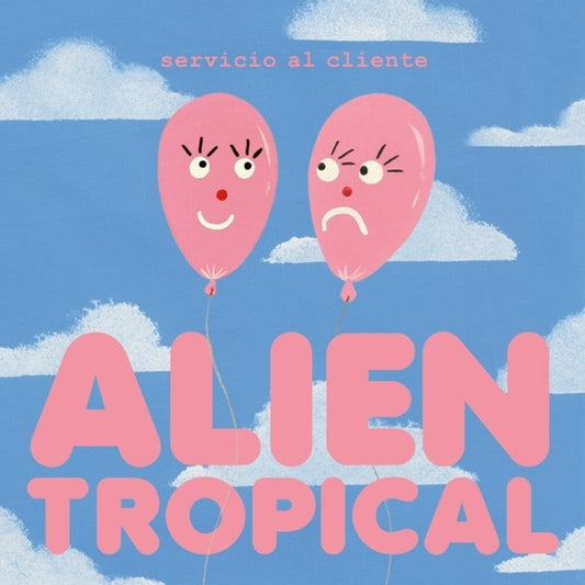 [PRE-ORDER] Servicio Al Cliente - Alien Tropical (LP) { vinyl }