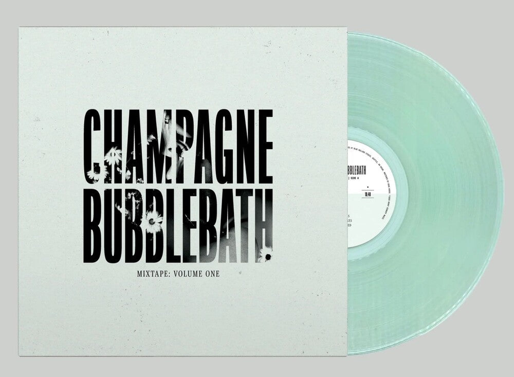 [PRE-ORDER] Champagne Bubblebath - Mixtape: Volume One (Clear Vinyl) { vinyl }