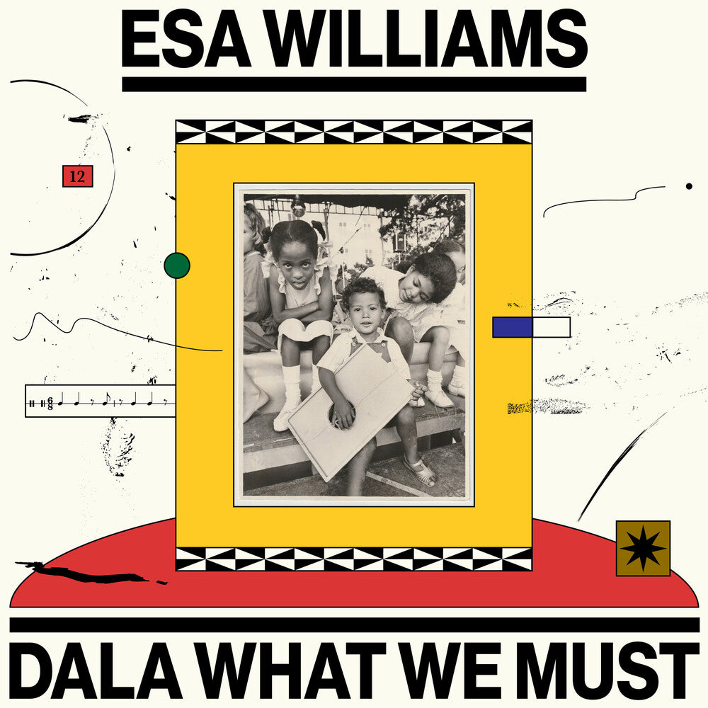 [PRE-ORDER] Esa Williams - Dala What We Must (LP) { vinyl }