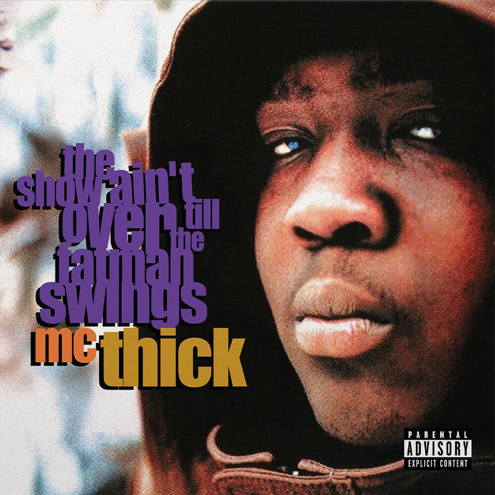 [PRE-ORDER] MC Thick - The Show Ain't Over Till The Fat Man Swings (LP) { vinyl }
