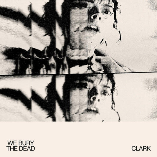 [PRE-ORDER] Clark - We Bury The Dead (LP) { vinyl }