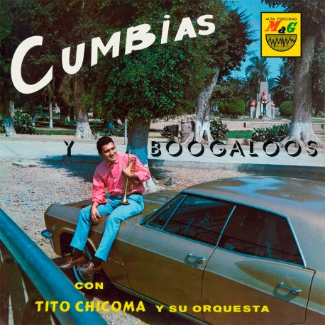 Tito Chicoma Y Su Orquesta - Cumbias Y Boogaloos (Vinyl) { vinyl }