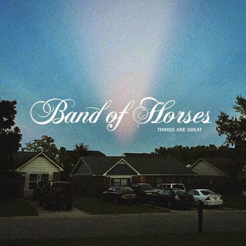 Band Of Horses- Things Are Great { vinyl }
